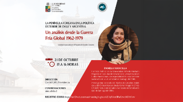 Conferencia: La península coreana en la política exterior de Chile y Argentina: un análisis desde la Guerra Fría Global 1962-1979